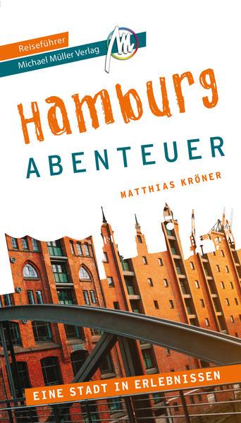 Hamburg - Abenteuer Reiseführer Michael Müller Verlag