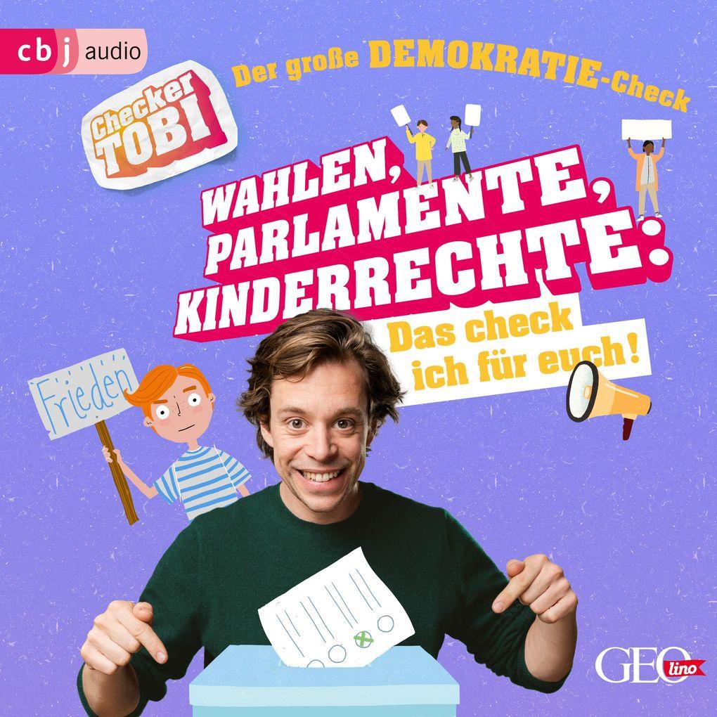 Checker Tobi - Der große Demokratie-Check: Wahlen, Parlamente, Kinderrechte Das check ich für euch!