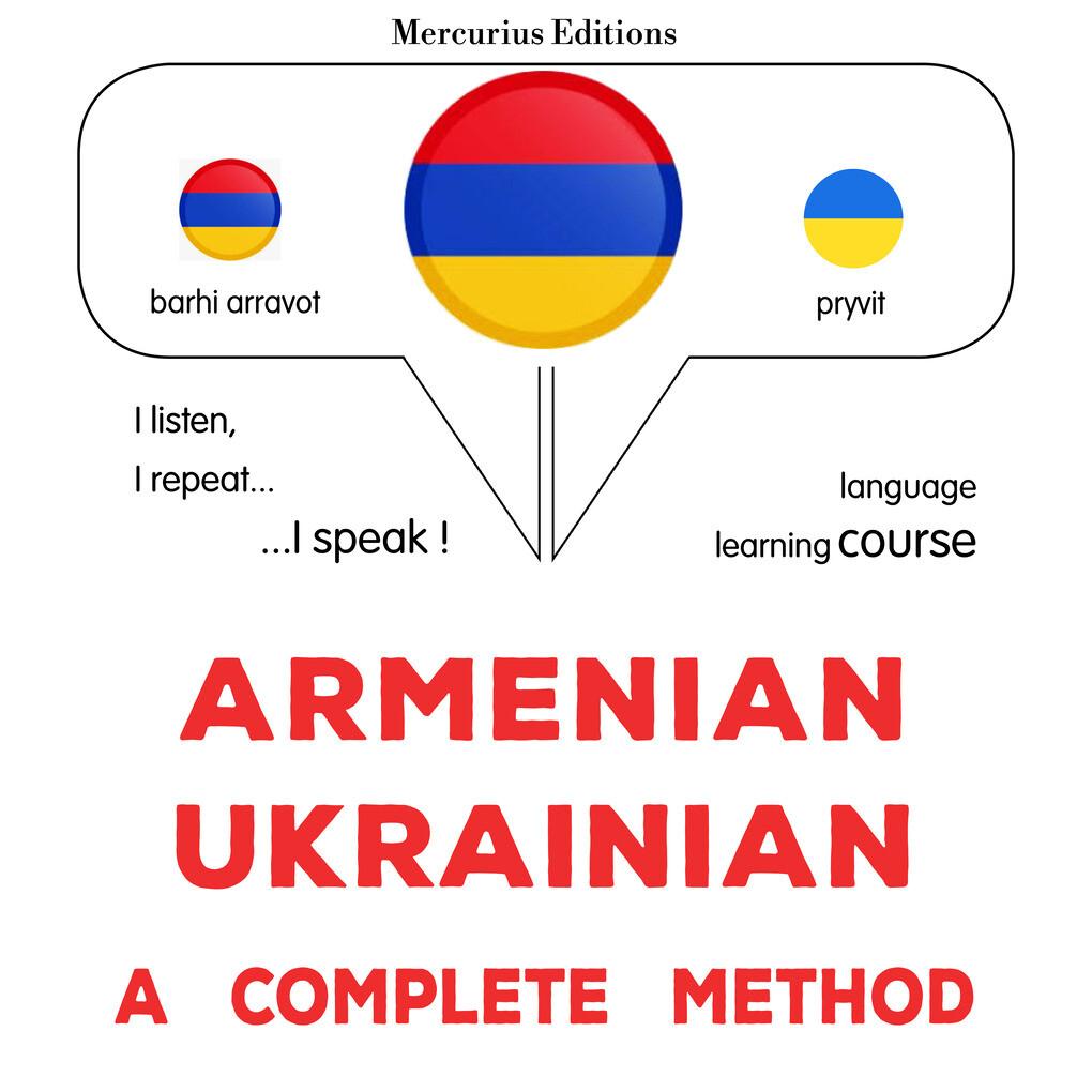 Armenian - Ukrainian : a complete method