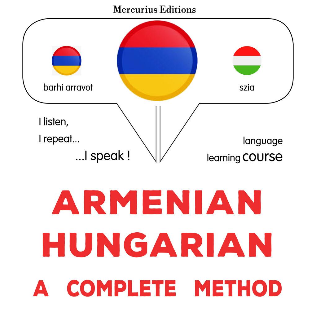 Armenian - Hungarian : a complete method