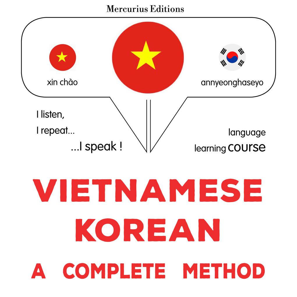 Vietnamese - Korean : a complete method