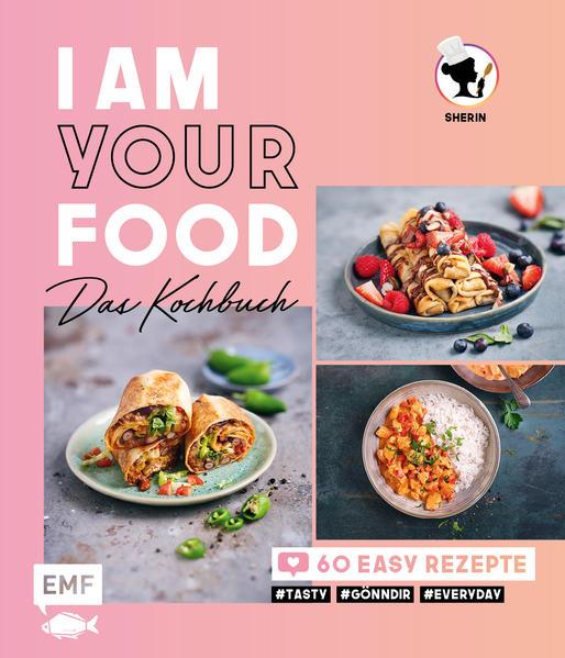 I am your Food - Das Kochbuch