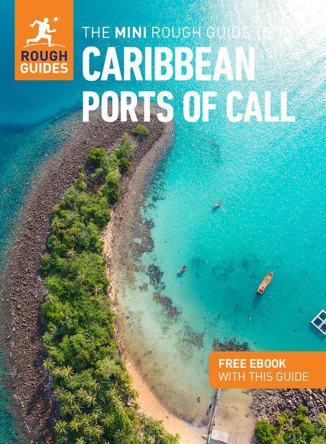 The Mini Rough Guide to Caribbean Ports of Call (Travel Guide with Free Ebook)