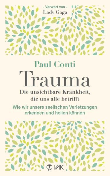 Trauma: Die unsichtbare Krankheit, die uns alle betrifft