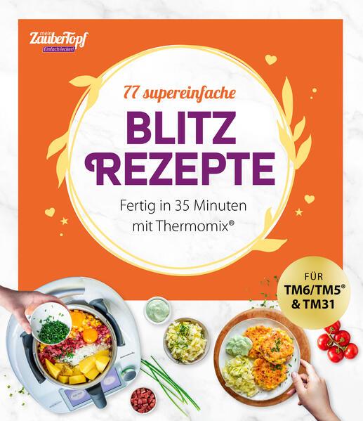 mein ZauberTopf Einfach lecker! 77 supereinfache Blitzrezepte