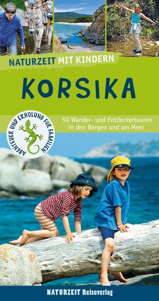 Naturzeit mit Kindern: Korsika