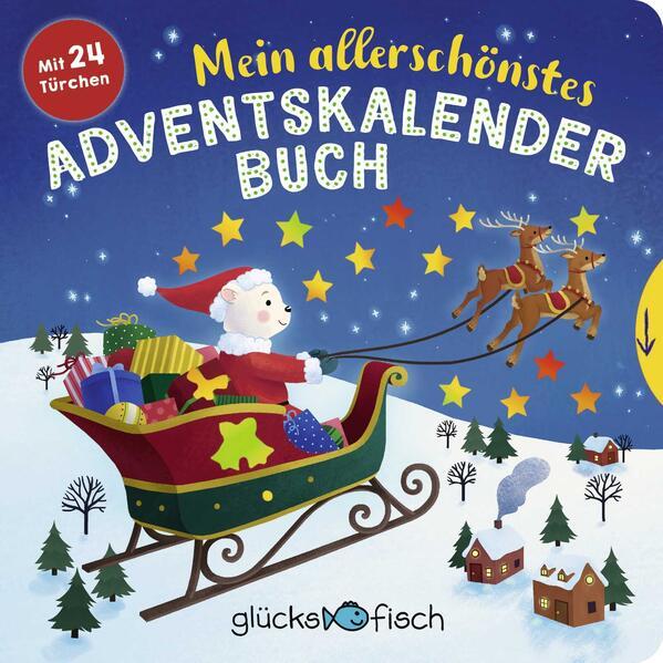 Glücksfisch: Mein allerschönstes Adventskalenderbuch