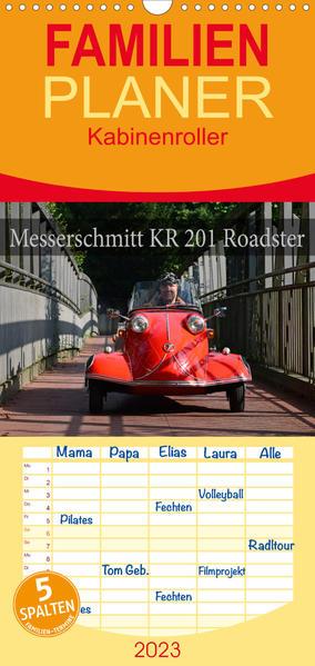 Familienplaner Messerschmitt KR 201 Roadster (Wandkalender 2023 , 21 cm x 45 cm, hoch)