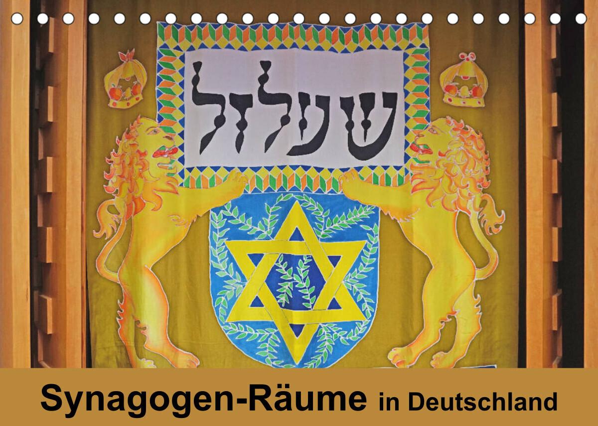 Synagogen-Räume in Deutschland (Tischkalender 2023 DIN A5 quer)