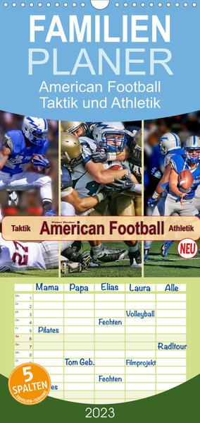 Familienplaner American Football - Taktik und Athletik (Wandkalender 2023 , 21 cm x 45 cm, hoch)