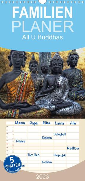 Familienplaner All U Buddhas (Wandkalender 2023 , 21 cm x 45 cm, hoch)