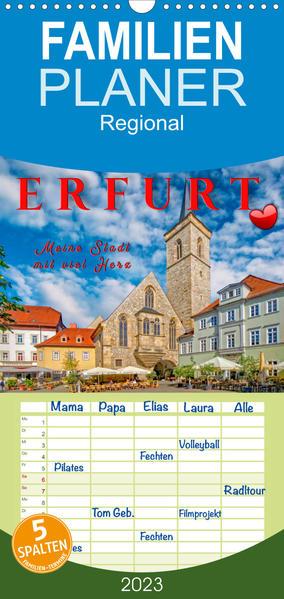 Familienplaner Erfurt - meine Stadt mit viel Herz (Wandkalender 2023 , 21 cm x 45 cm, hoch)