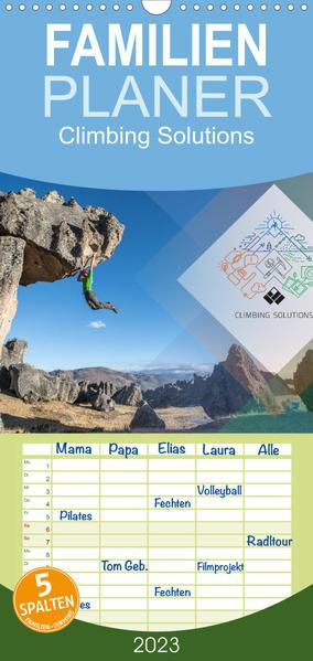 Familienplaner Climbing Solutions - Bergsport weltweit (Wandkalender 2023 , 21 cm x 45 cm, hoch)