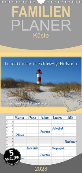 Familienplaner Leuchttürme Schleswig-Holsteins (Wandkalender 2023 , 21 cm x 45 cm, hoch)