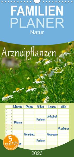 Familienplaner Arzneipflanzen (Wandkalender 2023 , 21 cm x 45 cm, hoch)