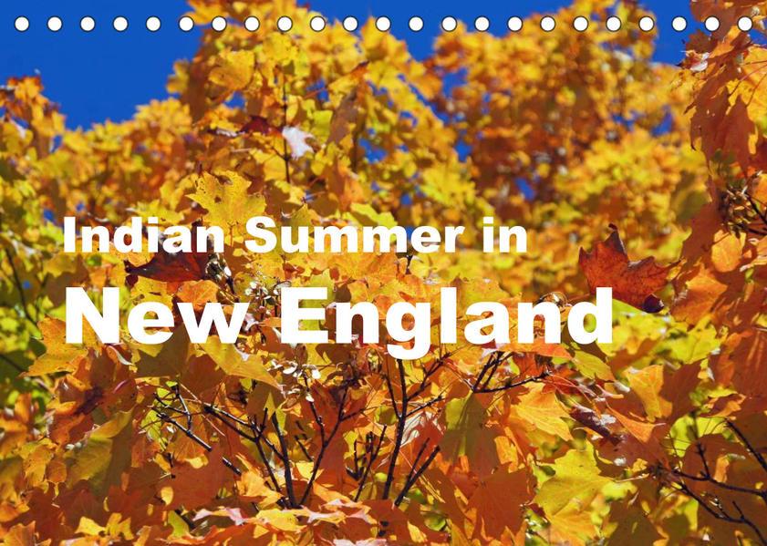 Indian Summer in New England (Tischkalender 2023 DIN A5 quer)