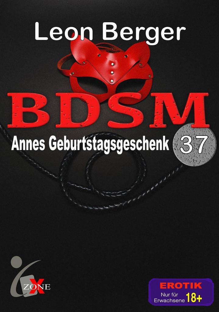 BDSM 37: Annes Geburtstagsgeschenk