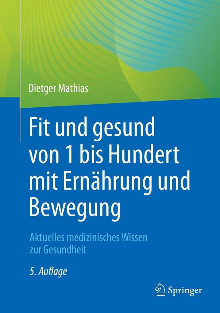 Fit und gesund von 1 bis Hundert mit Ernährung und Bewegung