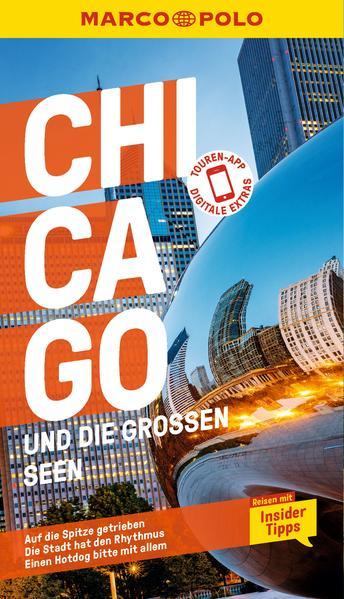 MARCO POLO Reiseführer Chicago und die großen Seen