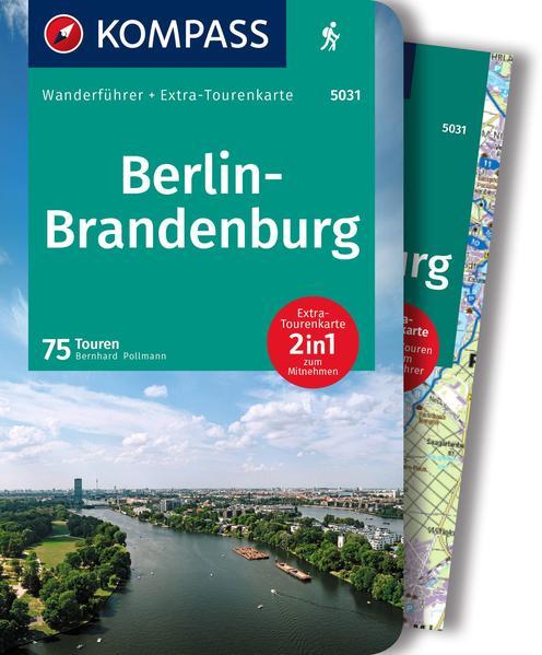 KOMPASS Wanderführer Berlin-Brandenburg, 75 Touren mit Extra-Tourenkarte