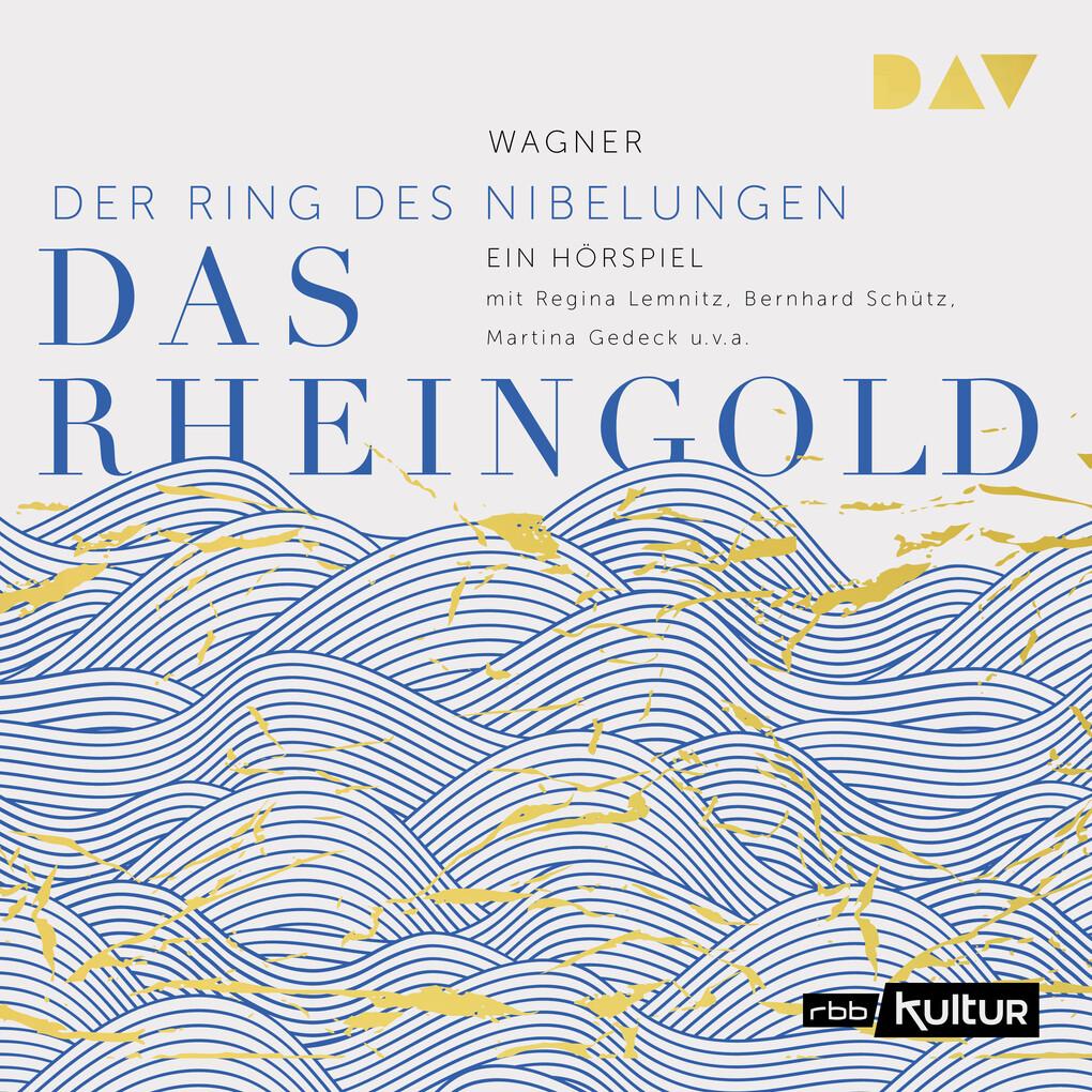 Das Rheingold. Der Ring des Nibelungen 1