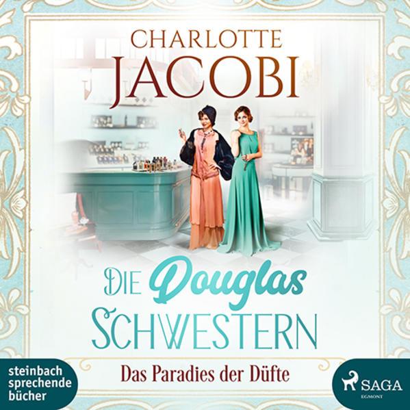 Die Douglas-Schwestern - Das Paradies der Düfte