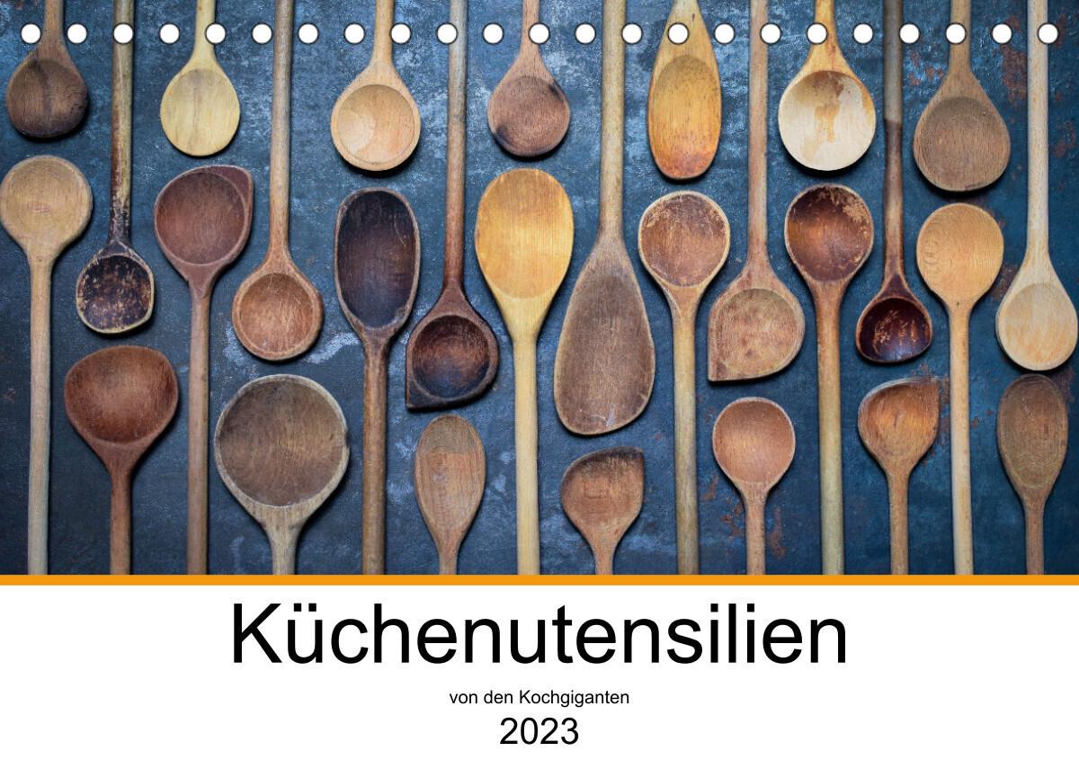 Küchenutensilien (Tischkalender 2023 DIN A5 quer)