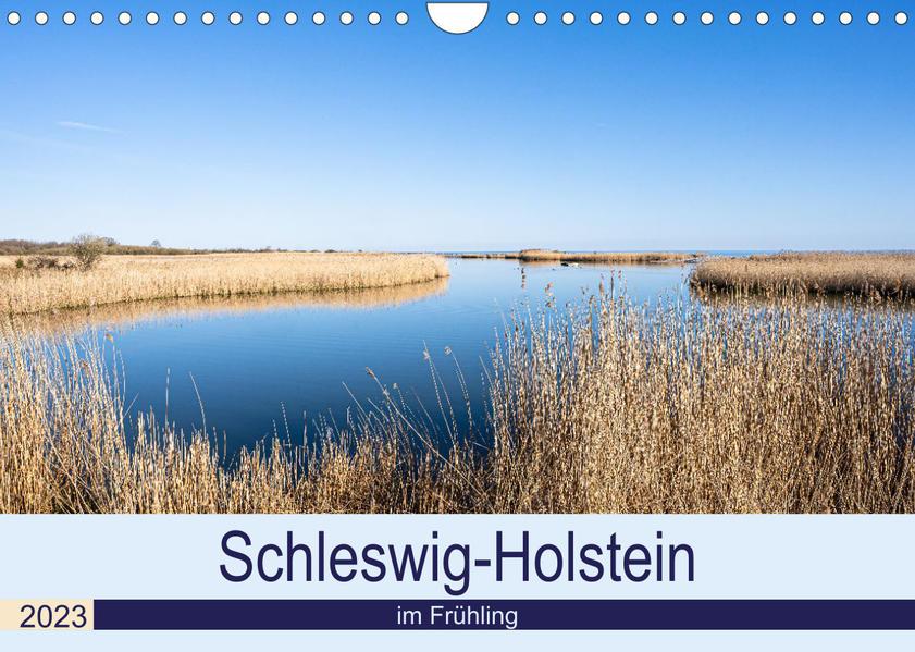 Schleswig-Holstein im Frühling (Wandkalender 2023 DIN A4 quer)