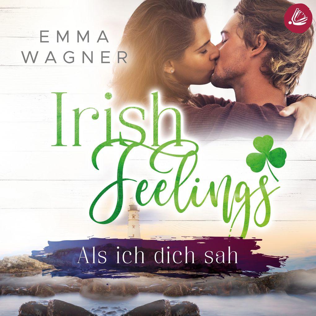 Irish feelings: Als ich dich sah