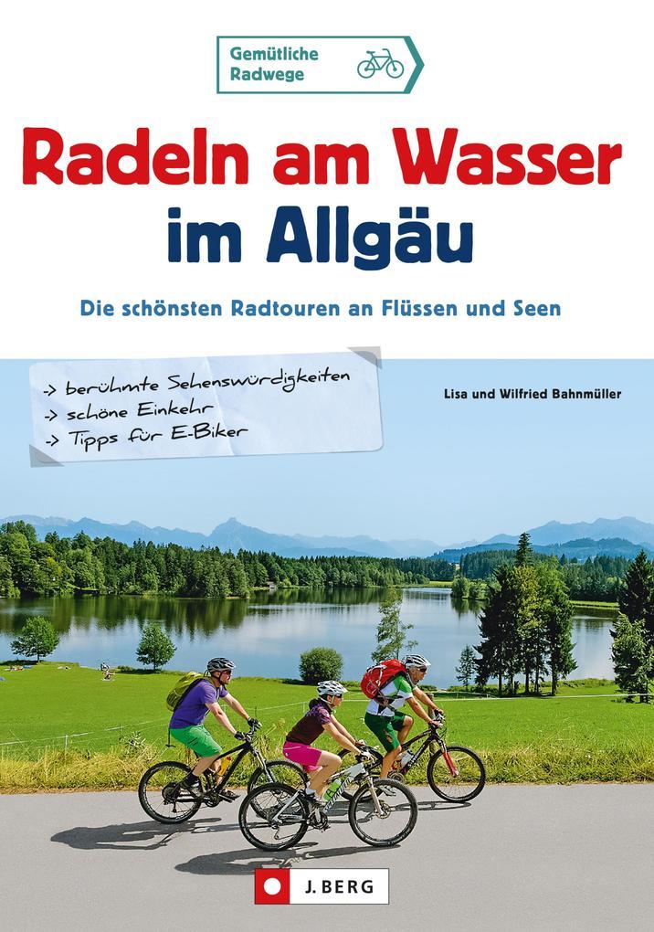 Radeln am Wasser im Allgäu