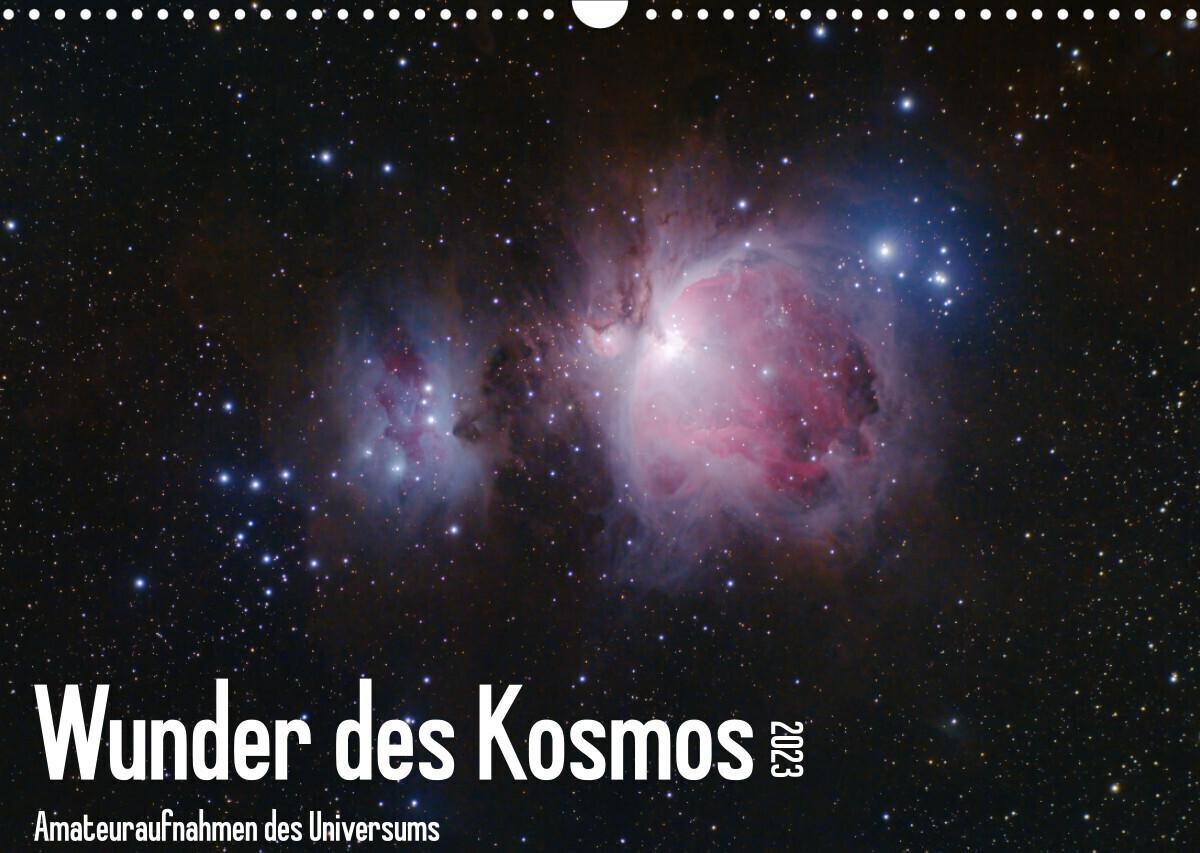 Wunder des Kosmos (Wandkalender 2023 DIN A3 quer)