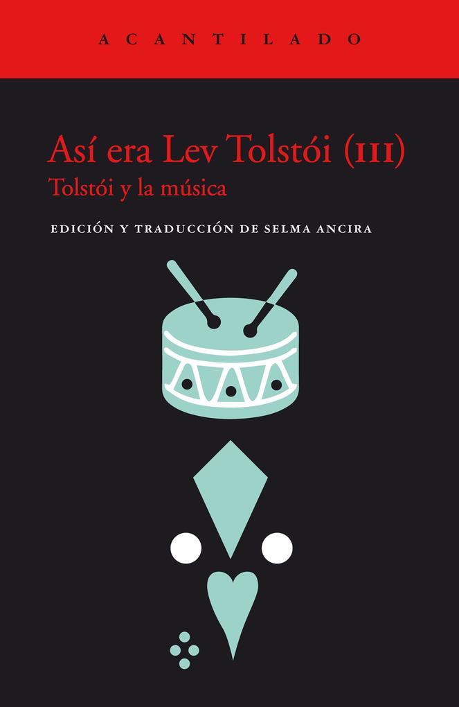 Así era Lev Tolstói (III)