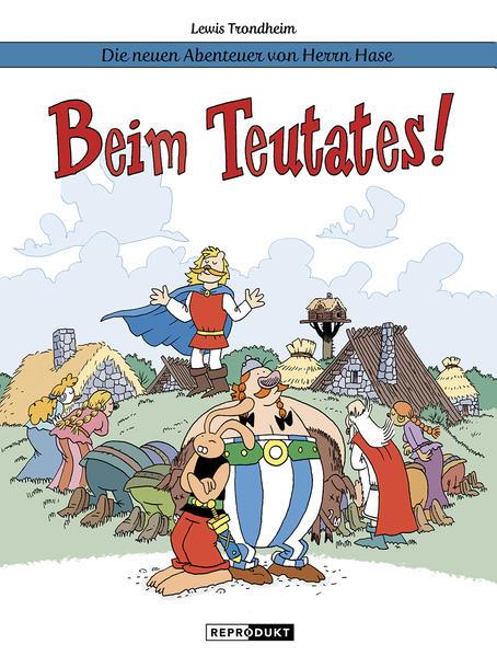 Die neuen Abenteuer von Herrn Hase 6: Beim Teutates!