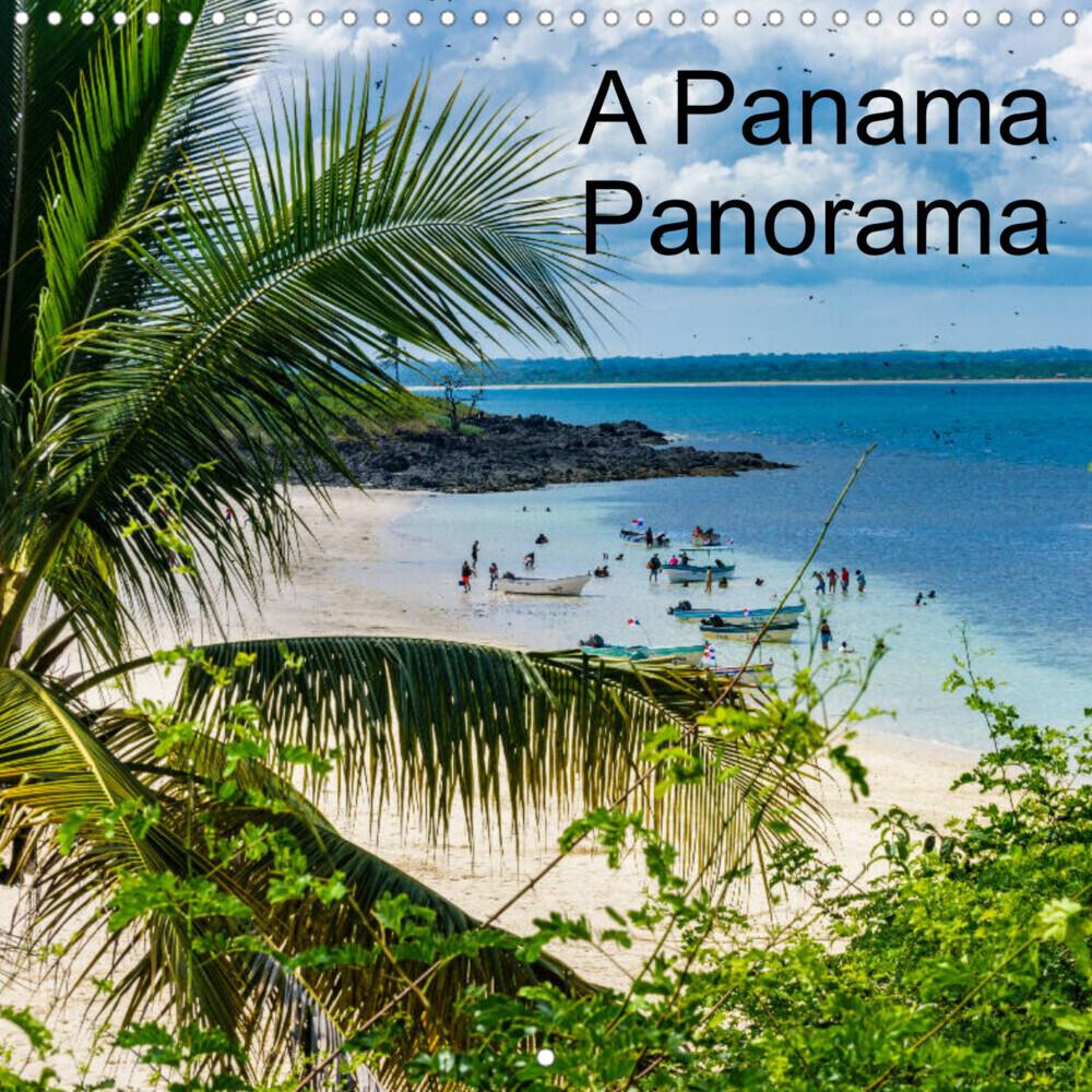 A Panama Panorama (Wall Calendar 2023 300 × 300 mm Square)