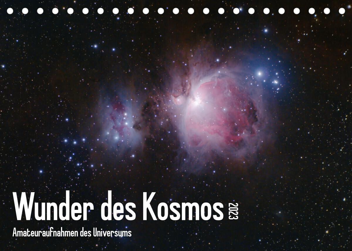 Wunder des Kosmos (Tischkalender 2023 DIN A5 quer)