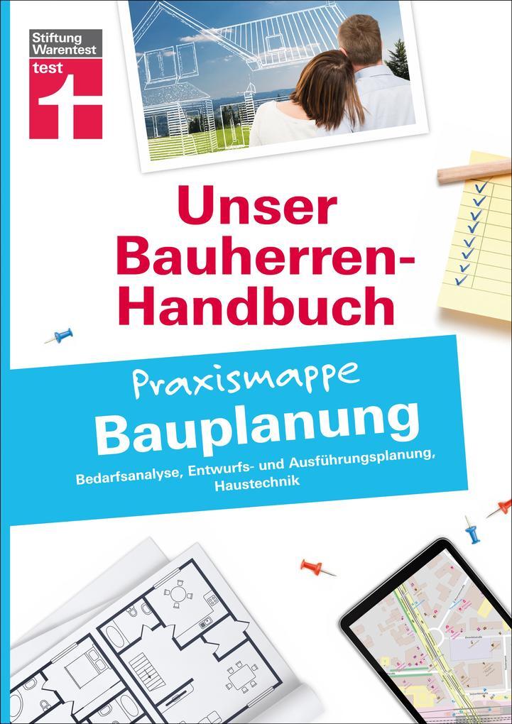 Bauherren-Praxismappe Bauplanung: Mit praktischen Tipps & Checklisten