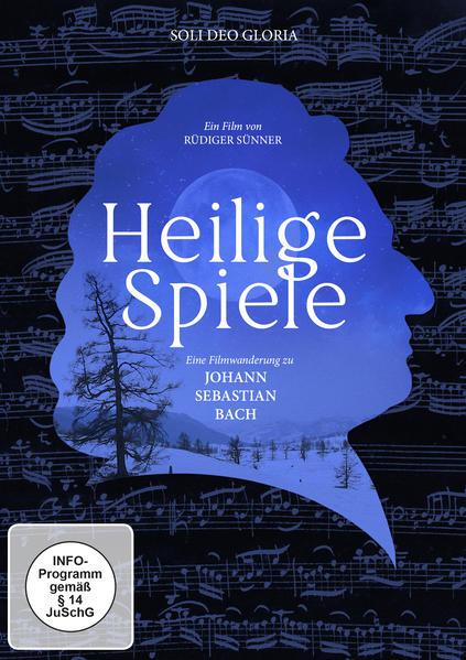 Heilige Spiele - Eine Filmwanderung zu Johann Sebastian Bach