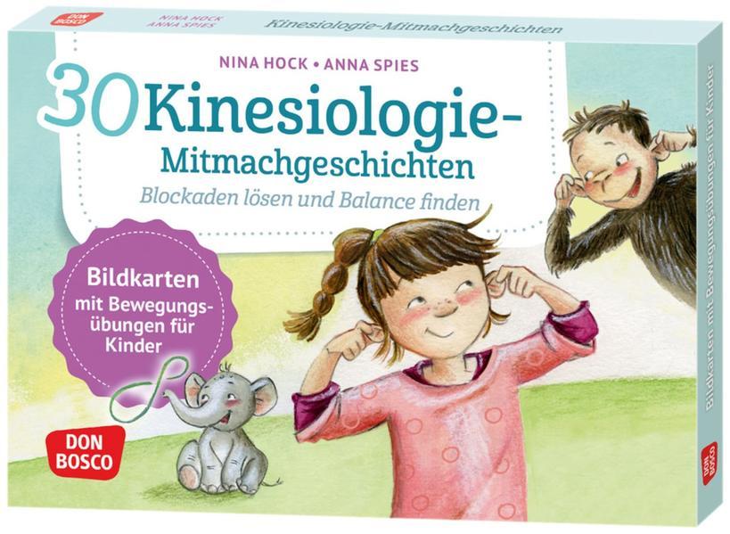 30 Kinesiologie-Mitmachgeschichten. Blockaden lösen und Balance finden