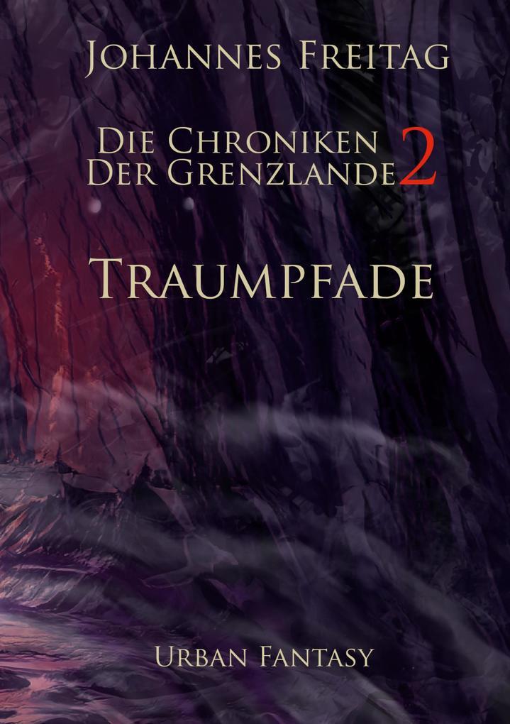 Die Chroniken der Grenzlande 2 - Traumpfade