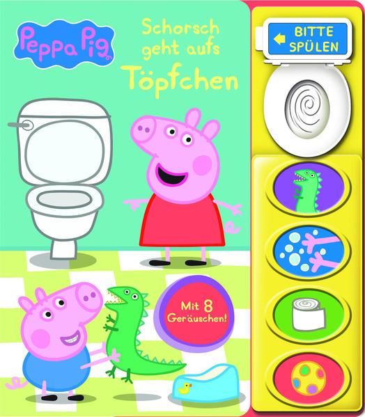 Peppa Pig - Schorsch geht aufs Töpfchen - Mein Klo-Soundbuch - Pappbilderbuch mit Klospülung und 8 G