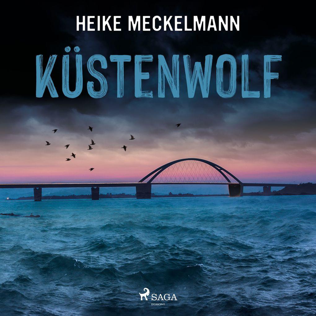 Küstenwolf: Fehmarn-Krimi (Kommissare Westermann und Hartwig 4)