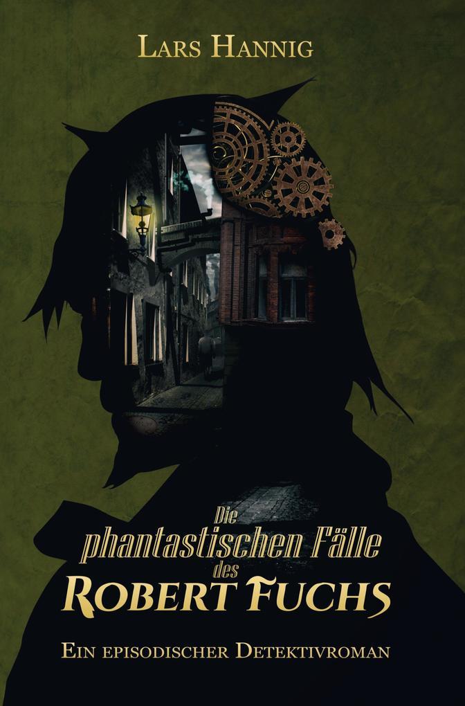 Die phantastischen Fälle des Robert Fuchs