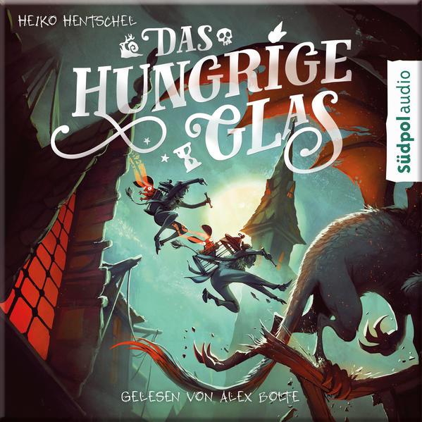 Das hungrige Glas (Glas-Trilogie Band 1)