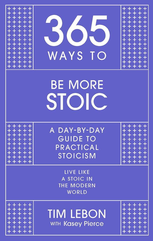 365 Ways to be More Stoic