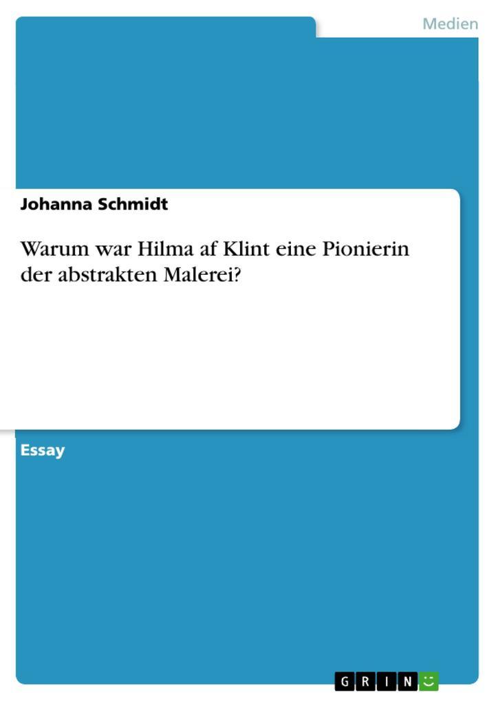 Warum war Hilma af Klint eine Pionierin der abstrakten Malerei?