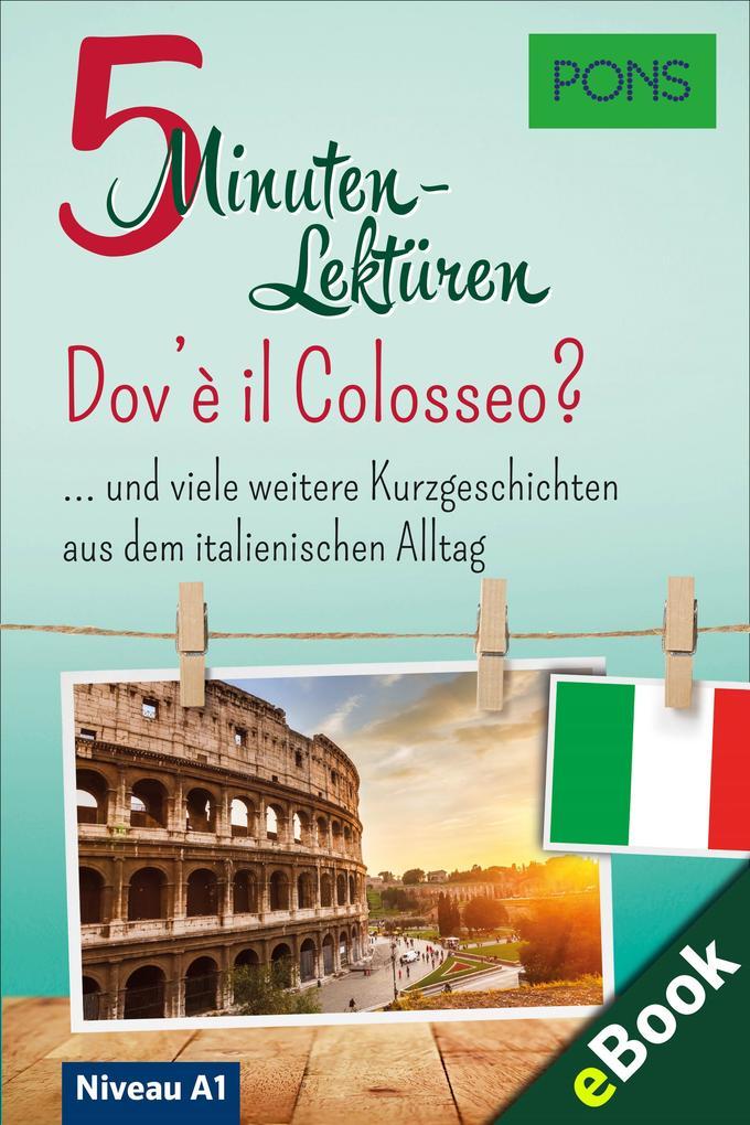 PONS 5-Minuten-Lektüren Italienisch A1 - Dov'è il Colosseo?