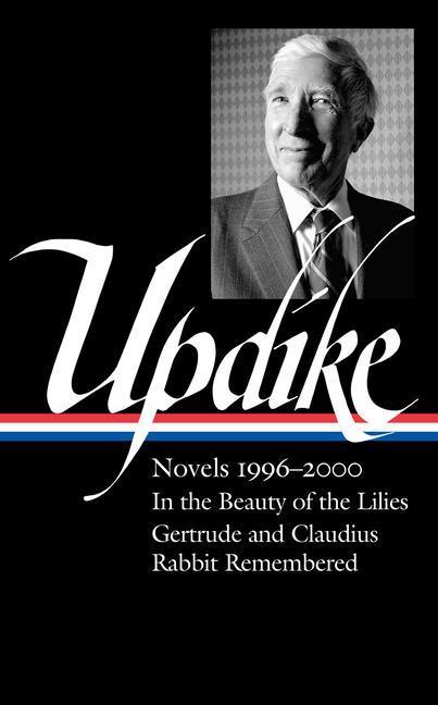 John Updike: Novels 1996-2000 (LOA #365)