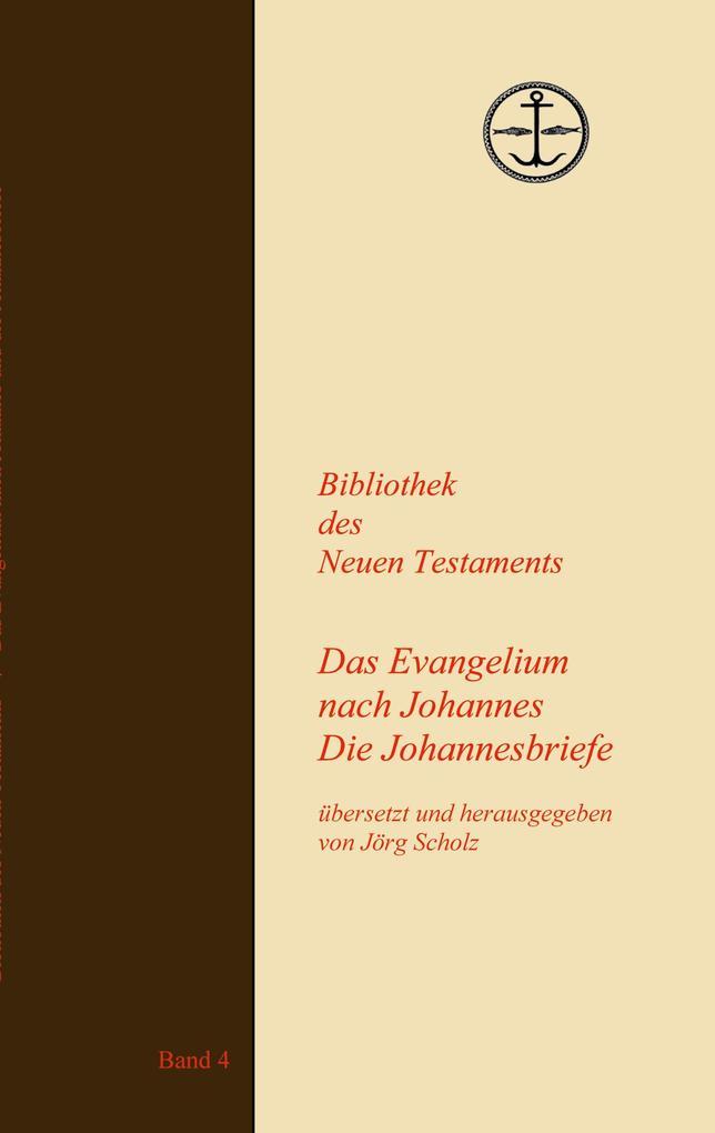 Das Evangelium nach Johannes Die Johannesbriefe