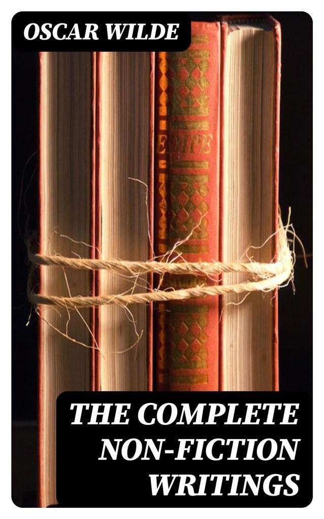 The Complete Non-Fiction Writings