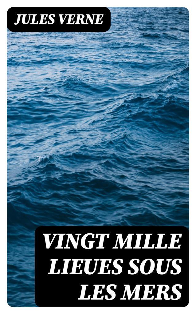 Vingt mille Lieues Sous Les Mers